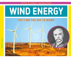 Wind Energy: Putting the Air to Work