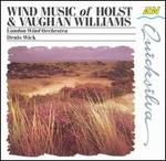 Wind Music of Holst and Vaughan Williams - London Wind Orchestra; Denis Wick (conductor)