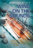 Wind on the Sounds: A Novel Set in the Yacht Race Around Vancouver Island Canada