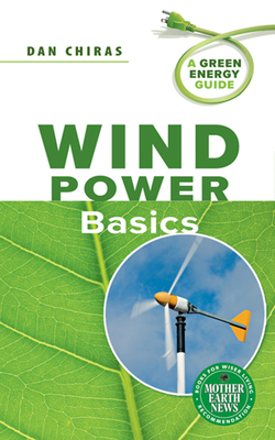 Wind Power Basics - Chiras, Dan
