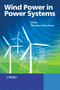 Wind Power in Power Systems - Ackermann, Thomas (Editor)