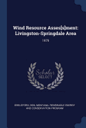 Wind Resource Asses[s]ment: Livingston-Springdale Area: 1979