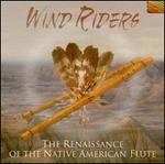 Wind Riders: The Renaissance of the Native American Flute