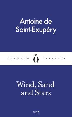 Wind, Sand and Stars - De Saint-Exupery, Antoine