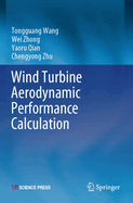 Wind Turbine Aerodynamic Performance Calculation