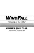 Windfall: The End of the Affair - Buckley, William F, Jr., and Vaughan, Sam (Editor), and Little, Christopher (Photographer)