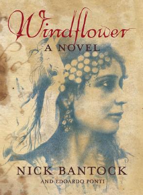 Windflower - Bantock, Nick, and Ponti, Edoardo