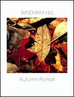 Windham Hill: Autumn Portrait - 
