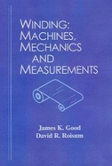 Winding: Machines, Mechanics and Measurements