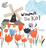 Windmill De Kat: Netherlands