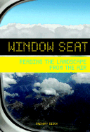 Window Seat: Reading the Landscape from the Air