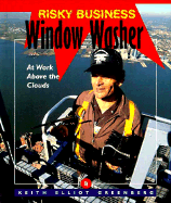 Window Washer: At Work Above the Clouds