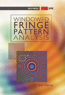 Windowed Fringe Pattern Analysis - Kemao, Qian