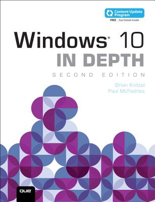 Windows 10 In Depth - Knittel, Brian, and McFedries, Paul