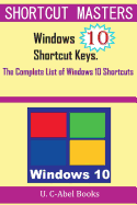 Windows 10 Shortcut Keys: The Complete List of Windows 10 Shortcuts