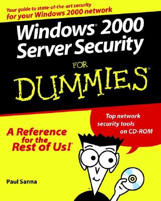 Windows 2000 Server Security for Dummies - Sanna, Paul