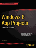 Windows 8 App Projects - Xaml and C# Edition