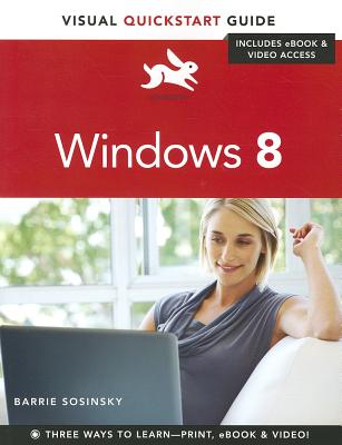 Windows 8: Visual QuickStart Guide - Sosinsky, Barrie
