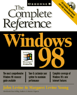 Windows 98: The Complete Reference - Levine, John R., and Young, Margaret Levine