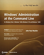 Windows Administration at the Command Line for Windows Vista, Windows 2003, Windows XP, and Windows 2000