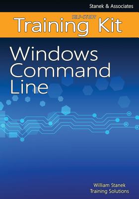 Windows Command Line Self-Study Training Kit - Training Solutions, William Stanek