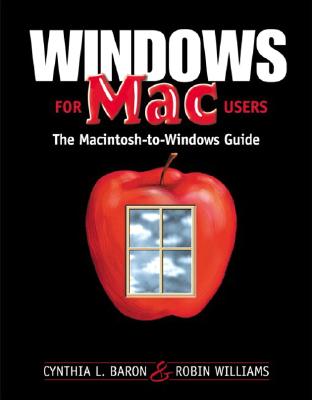 Windows for Mac Users - Baron, Cynthia L, and Williams, Robin