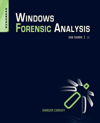 Windows Forensic Analysis DVD Toolkit - Carvey, Harlan