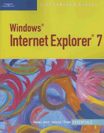 Windows Internet Explorer 7: Illustrated Essentials - Barker, Donald I., and Pinard, Katherine, and Barker, R.