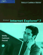Windows Internet Explorer 7: Introductory Concepts and Techniques - Shelly, Gary B, and Cashman, Thomas J, Dr., and Freund, Steven M