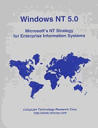 Windows NT 5.O: Microsoft's NT Strategy for Enterprise Information Systems