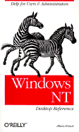 Windows NT Desktop Reference - Frisch, Aeleen, and Frisch, &Aelig Leen, and Frisch, Leen
