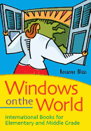 Windows on the World: International Books for Elementary and Middle Grade Readers