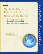 Windows Phone 7 Developer Guide: Building Connected Mobile Applications with Microsoft Silverlight