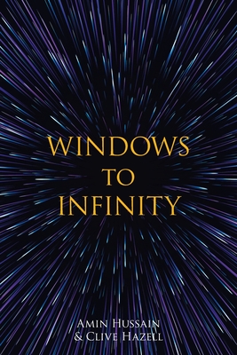 Windows to Infinity - Hussain, Amin, and Hazell, Clive