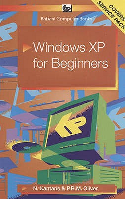 Windows XP for Beginners - Kanataris, N., and Oliver, P.R.M.