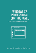 Windows XP Professional Control Panel: For System Administrators