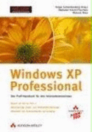 Windows Xp Professional. Das Profi-Handbuch F?r Den Unternehmenseinsatz (Gebundene Ausgabe)