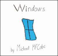 Windows - Michael McCabe