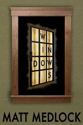 Windows - Medlock, Matt Thomas