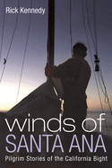 Winds of Santa Ana: Pilgrim Stories of the California Bight