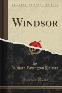 Windsor (Classic Reprint)