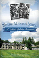 Windsor Mountain School:: A Beloved Berkshire Institution