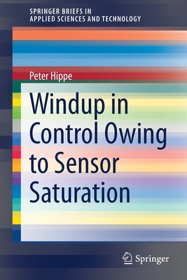 Windup in Control Owing to Sensor Saturation - Hippe, Peter