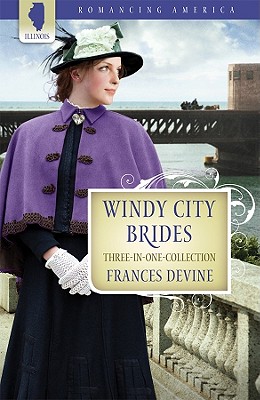 Windy City Brides: Three-In-One Collection - Devine, Frances