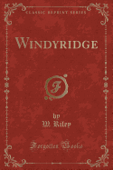 Windyridge (Classic Reprint)