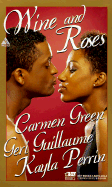 Wine and Roses: Sweet Sensation\The Perfect Fantasy\Cupids Day Off - Green, Carmen, and Perrin, Kayla, and Guillaume, Geri
