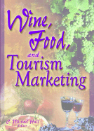 Wine, Food, and Tourism Marketing