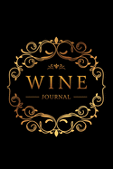 Wine Journal: Wine Tasting Notebook & Diary - Elegant Gold and Black Design