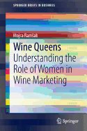 Wine Queens: Understanding the Role of Women in Wine Marketing