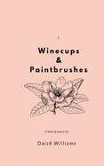 Winecups & Paintbrushes: Daiz W.
